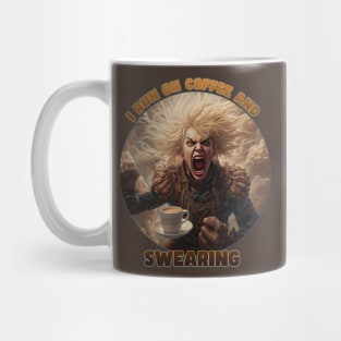 I Run on Coffee and Swearing - Blonde Edition Mug